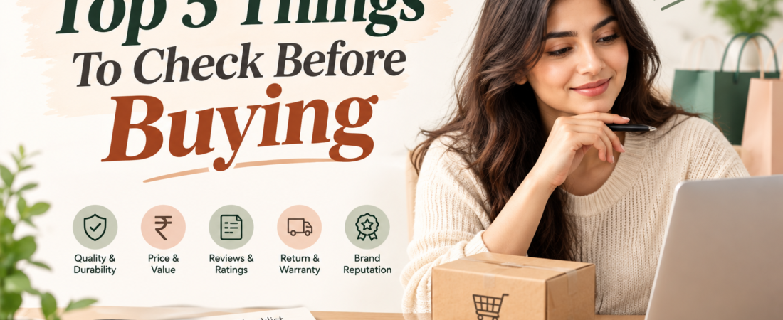 Top 5 Things To Check Before Buying